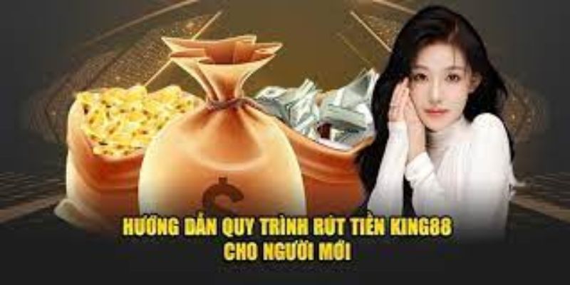 Quy trình giao dịch nhà cái King88