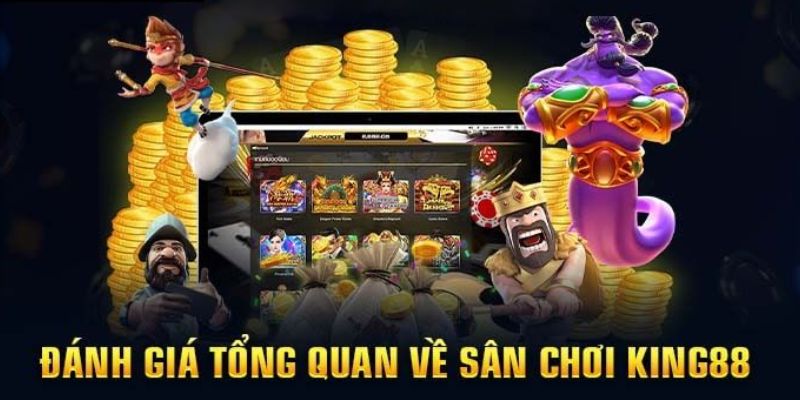 Tổng quan sản phẩm giới thiệu King88